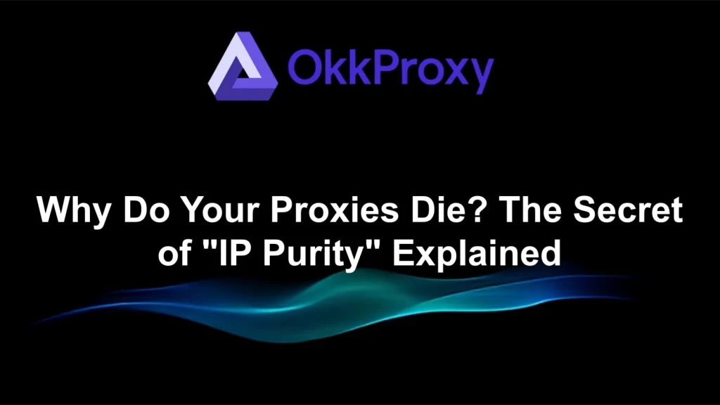 Why Does the Proxy IP Address Fail? Common Causes & Solutions 2025