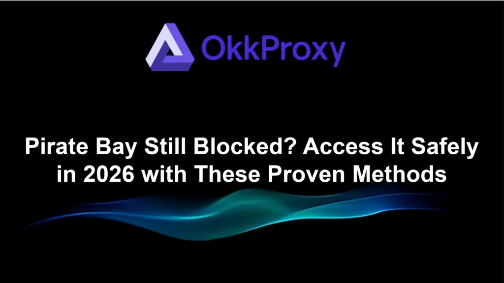 showing blocked Pirate Bay website with error message, illustrating how to access The Pirate Bay safely using VPN or proxies in 2026