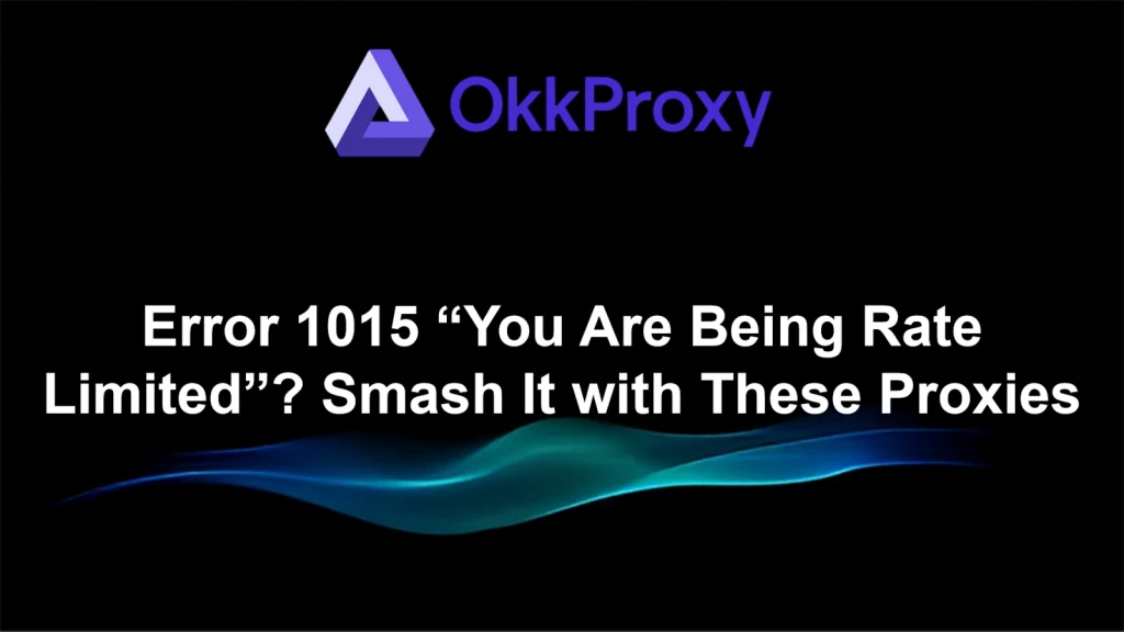 Fix Cloudflare rate limit error guided by OKKProxy