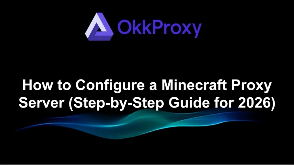 OKKProxy guide – configure Minecraft proxy server