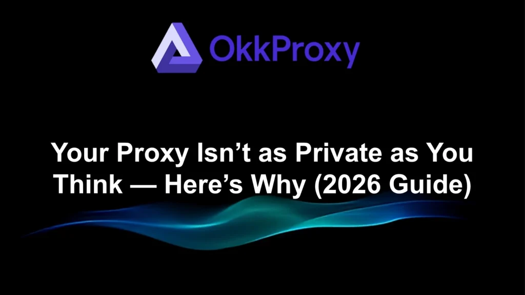 OKKProxy guide for proxy privacy settings